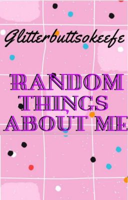 Random things about me