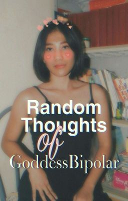 Random Thoughts of Goddess Bipolar