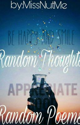 Random Thoughts Random Poems