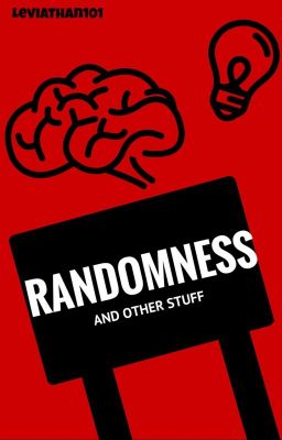 RANDOMNESS And Other Stuff