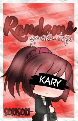 -· Randoms •Gacha life•