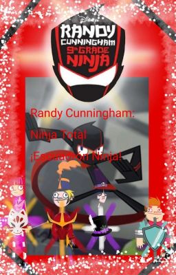 Randy Cunningham: Ninja Total. ¡Escuadrón Ninja! 