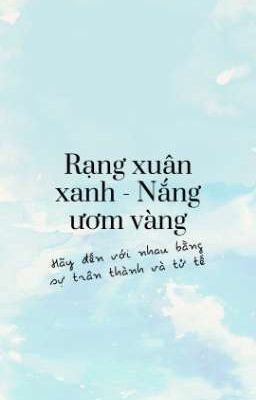 Rạng xuân xanh - Nắng ươm vàng