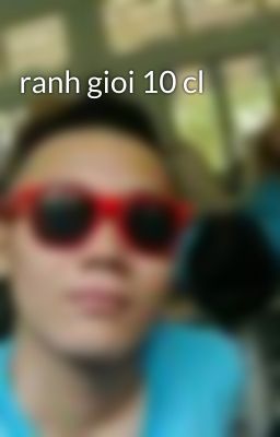 ranh gioi 10 cl