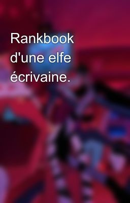 Rankbook d'une elfe écrivaine. 