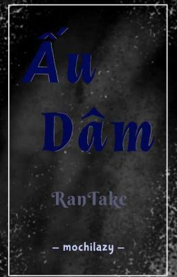 [ RanTake ] Ấm Dâu