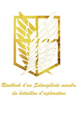 Rantbook d'un Solangéliste membre du bataillon d'exploration