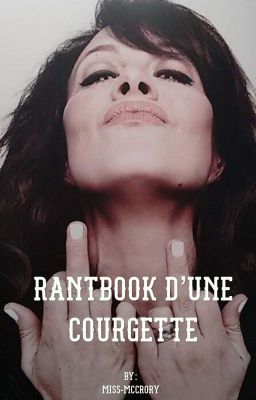 Rantbook d'une f*cking courgette 