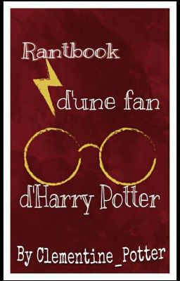 Rantbook d'une fan d'Harry Potter.