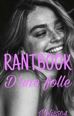 Rantbook d'une folle ^^