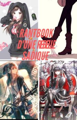 Rantbook d'une rebelle sadique !