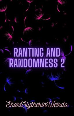 Ranting and Randomness 2