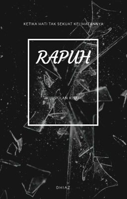 Rapuh [Completed]