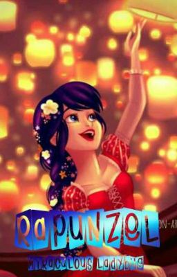 Rapunzel || Miraculous Ladybug