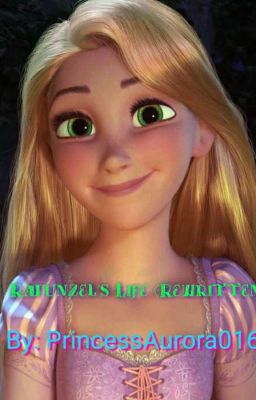 Rapunzel's Life (Rewritten)