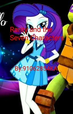 Rarity and the Seven Characters [ON HOLD]