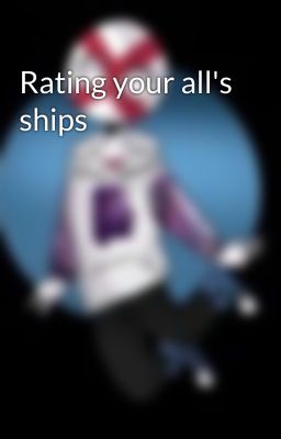 Rating your all's ships