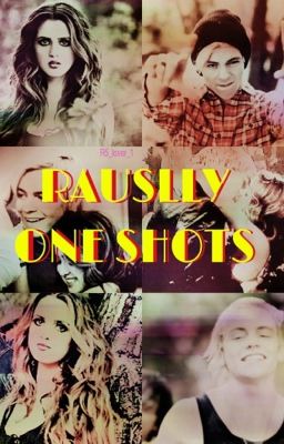 RAUSLLY ONE SHOTS