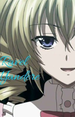 Ravel Yandere