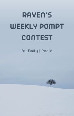 Raven's Weekly Prompt Contest