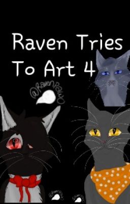 Raven Tries To Art 4