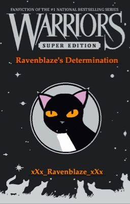 Ravenblaze's Determination [Warrior Cats Fanfiction]