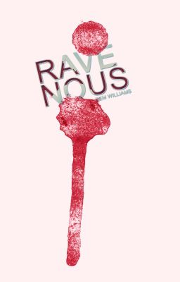 Ravenous ( abbreviated version )