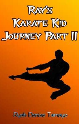 Ray's Karate Kid Journey Part II