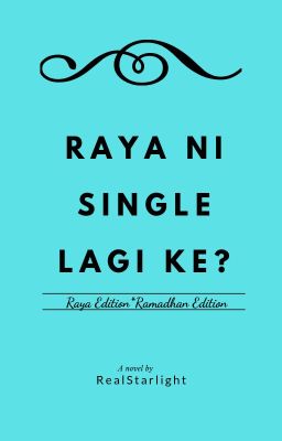 Raya Ni Single Lagi Ke?