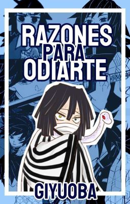 •-Razones Para Odiarte-•GiyuOba•