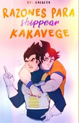 Razones Para Shippear KakaVege.「カカベジ」