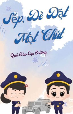 [RE-UP] SẾP, DÈ DẶT MỘT CHÚT