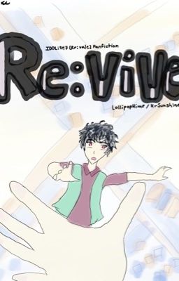 Re:vive [IDOLiSH7 Oneshot]