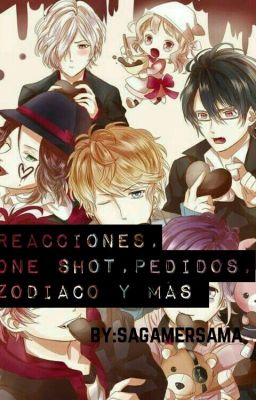 REACCIONES,ONE SHOT,PEDIDOS,ZODIACO Y MAS 7U7 (diabolik lovers)