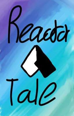 Reactor!Tale