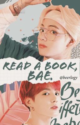 read a book, bae. ━「 taekook！」