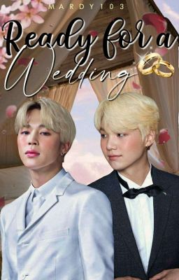 Ready For A Wedding(Yoonmin) - one shot-