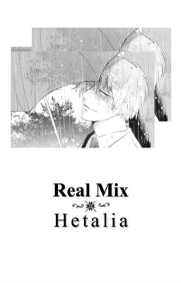 Real mix ✧ Hetalia