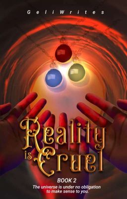 Reality is Cruel [BOOK 2] (ON HOLD)