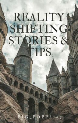 Reality Shifting Stories & Tips