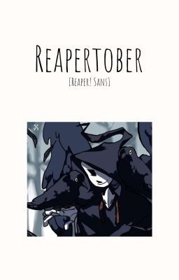 Reapertober [Reaper! Sans]