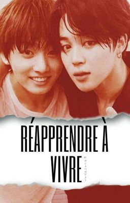 Réapprendre à vivre [BTS] Pt.1