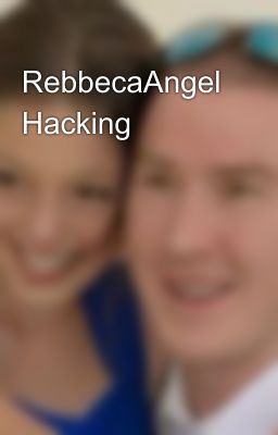 RebbecaAngel Hacking 😉 