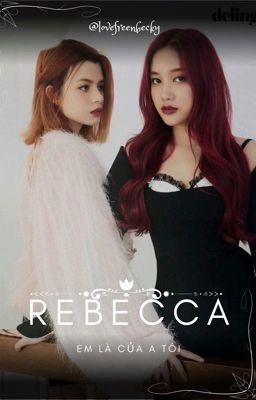 Rebecca, em là của tôi ! - [ FreenBecky ]