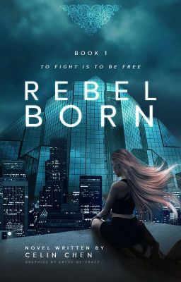 Rebel Born [FIRST DRAFT]