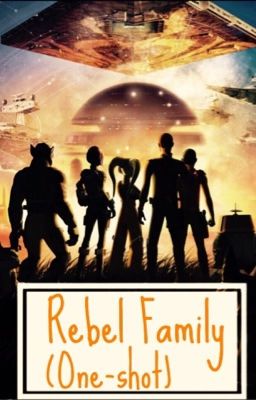 Rebel Family (one-shots)