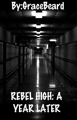 Rebel High: A Year Later