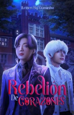 Rebelión de Corazones ||《KOOKV》[#1]