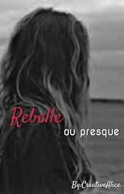 REBELLE ou presque...