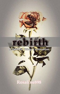 Rebirth (A Delirium Trilogy Continuation)